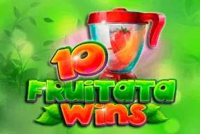 10 Fruitata Wins